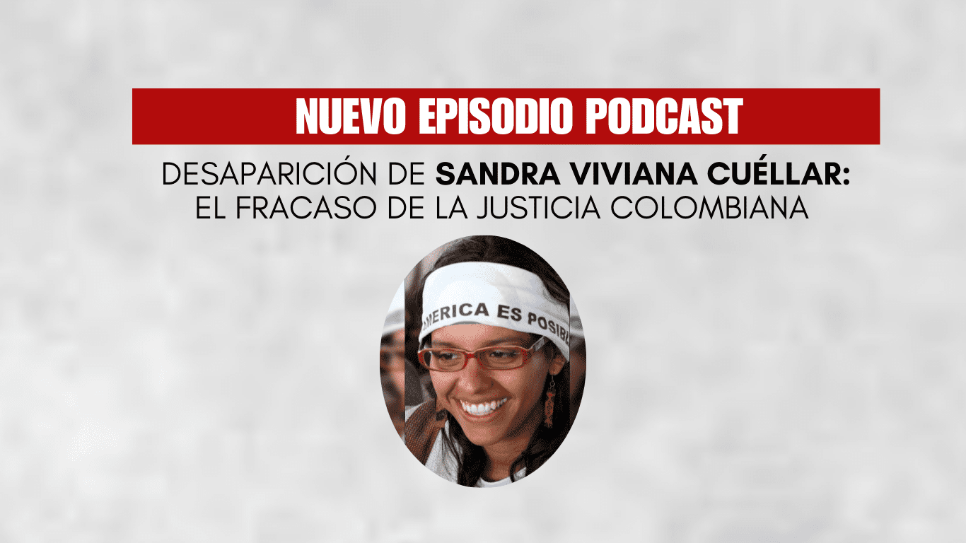 Caso Sandra Viviana Cuéllar: el fracaso de la justicia colombiana